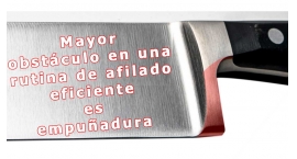 Mayor obstaculo de una rutina de afilado eficiente es empuñadura de cuchilllo